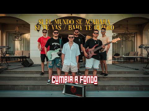 Cumbia A Fondo - Si El Mundo Se Acabara / Si Te Vas / Baby Te Quiero (En Vivo)