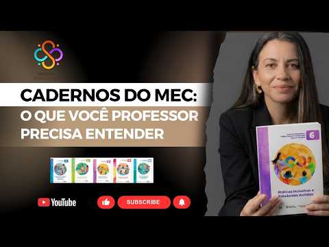 ESTUDE OS CADERNOS DO MEC COMIGO - EDUCAÇÃO INCLUSIVA - A MESTRA?