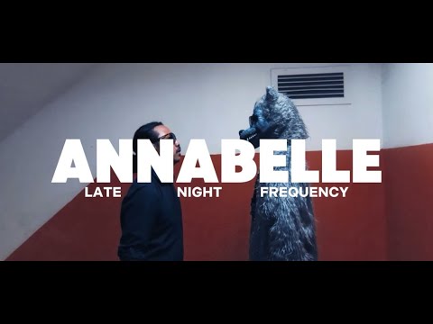 "Annabelle" (Music Video) by Late Night Frequency (Dir. by Ichu)