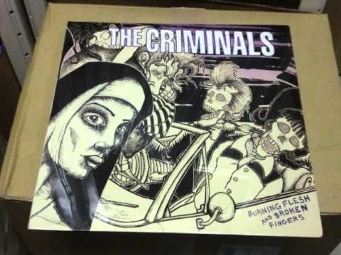 The Criminals - Burning Flesh And Broken Fingers 1999 (Full Album)