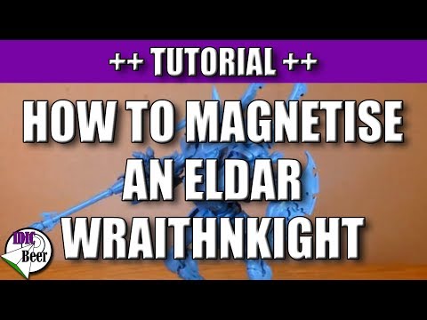 How to Magnetise an Eldar Wraithknight
