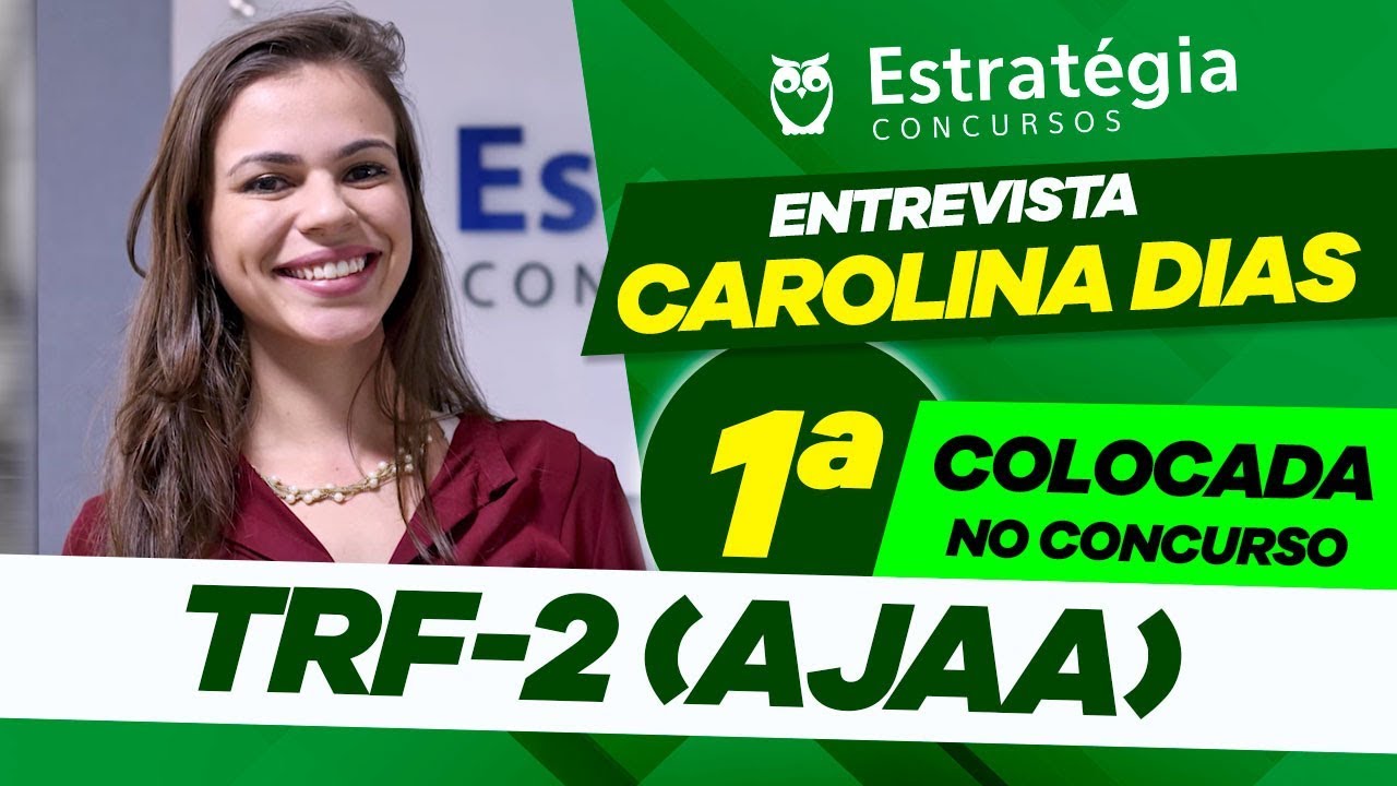 Entrevista: Carolina Dias - 1ª colocada no concurso TRF 2 (AJAA)