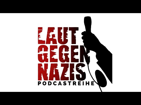 Laut gegen Nazis - Der Podcast Episode 41 "Neue Deutsche Heilkunde"