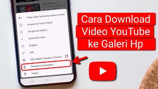 Download lagu Cara Download Video YouTube ke Galeri Hp mp3