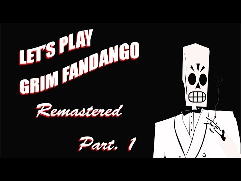 Let's Play Grim Fandango Remastered - Part. 1
