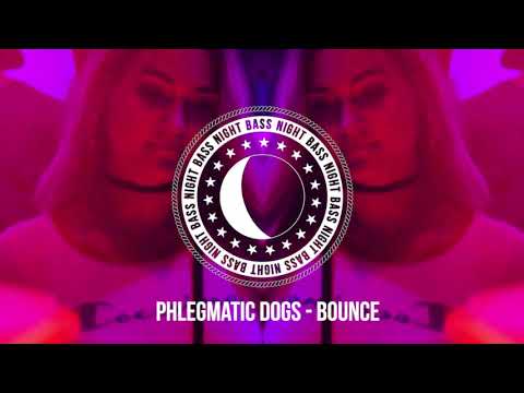 Phlegmatic Dogs - Bounce