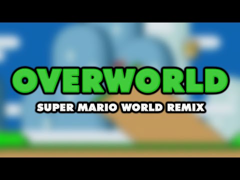 Super Mario World - Overworld (Remix)