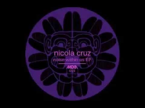 Nicola Cruz - La Llorona (Original Mix)