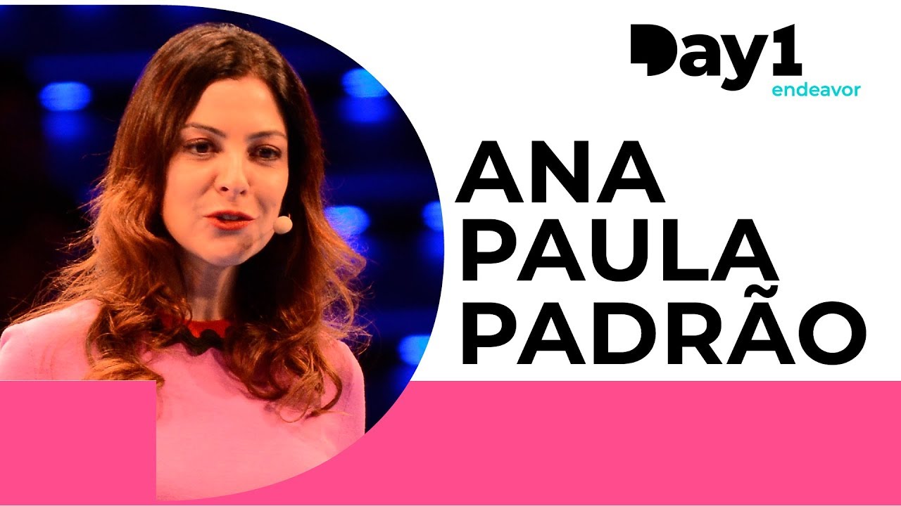 Day1 | Ana Paula Padrão: o impossível é apenas uma opinião
