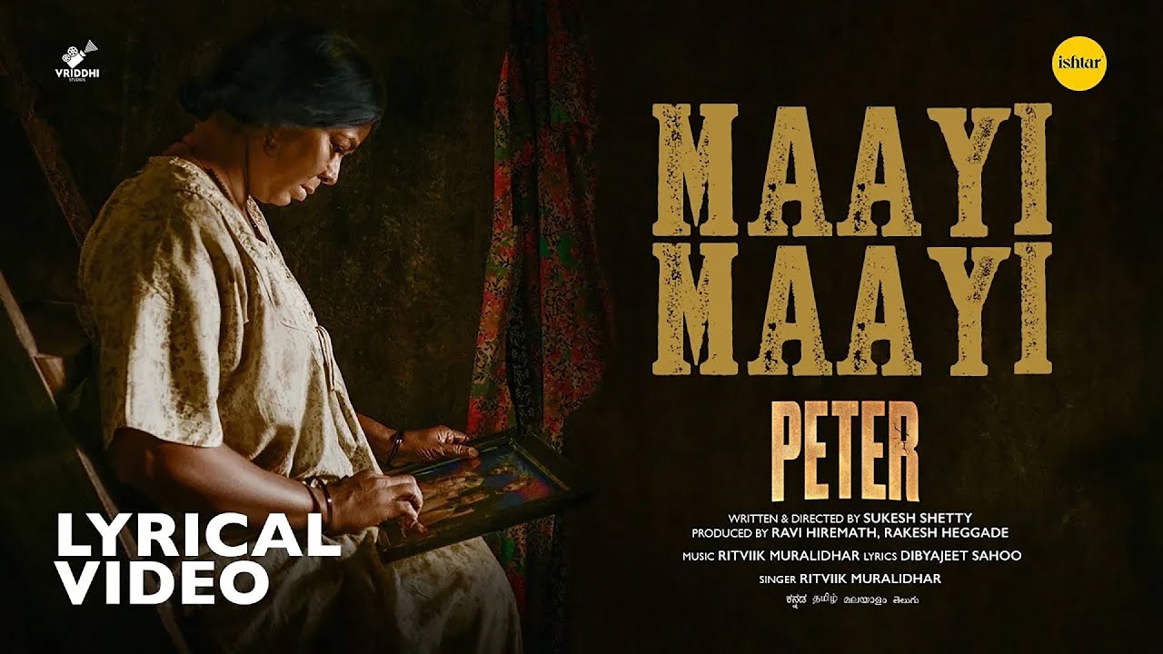 Maayi Maayi Lyrics | Peter | Ritviik Muralidhar