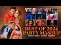 Best Of 2024 Party Mashup | VDj Jakaria | Bollywood Dance Songs