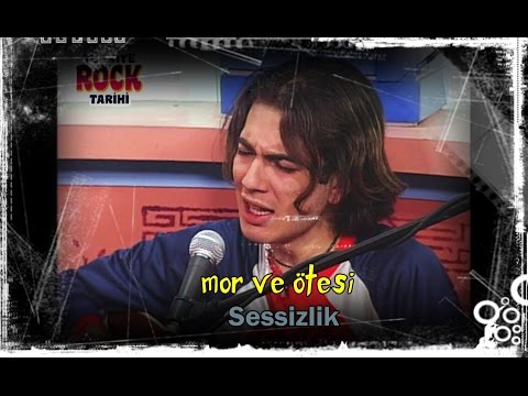 mor ve ötesi | Sessizlik