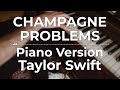 Champagne Problems (Piano Version) - Taylor Swift | Lyric Video