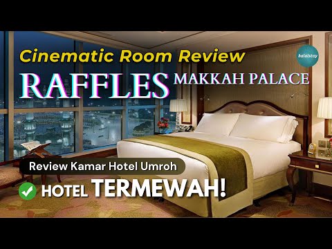 RAFFLES MAKKAH PALACE 5* - 100% Luxury & Beautiful Hotel!