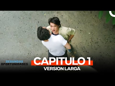 Segundas Oportunidades Capitulo 1 (Version Larga)
