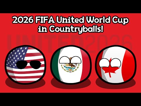 2026 FIFA United World Cup in Countryballs!