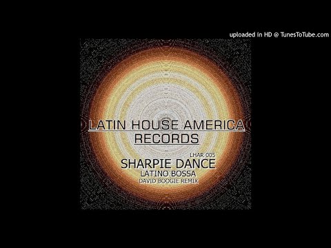 Sharpie Dance - Latino Bossa (David Boogie Remix)