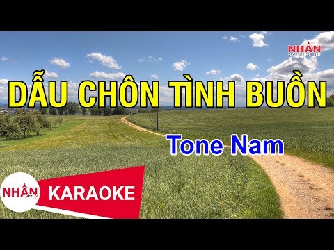 Dẫu Chôn Tình Buồn (Karaoke Beat) - Tone Nam | Nhan KTV