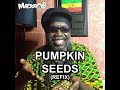 Macka B's Medical Monday 'Pumpkin Seeds' (REFIX)