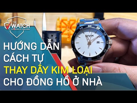 Hướng Dẫn Chi Tiết Cách Tự Thay Dây Kim Loại Cho Đồng Hồ Ở Nhà