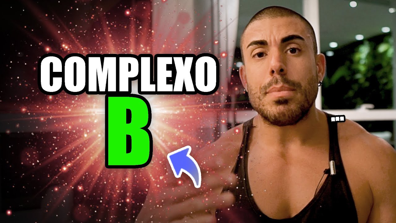 Tudo sobre complexo B