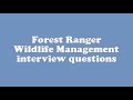 Forest Ranger Wildlife Management Interview Questions