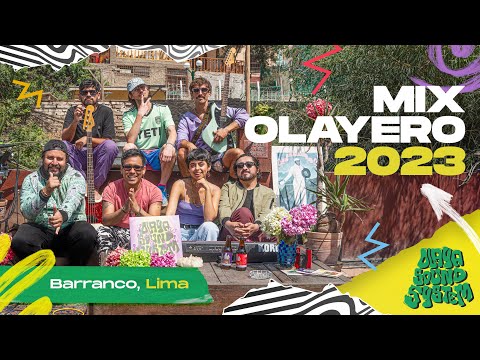 Olaya Sound System - Mix Olayero 2023 (Barranco, Perú)