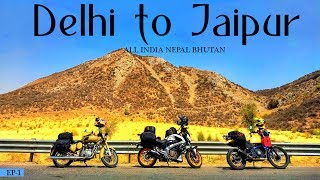All India Ride | Delhi to Jaipur | Rajasthan | Day 1 |