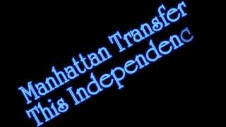 Manhattan Transfer - This Independence