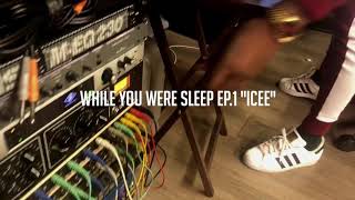Pries - While You Were Sleep: Ep.1 ICEE