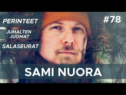 Viisausperinteet, Jumalten Juomat, Salaseurat - Sami Nuora - #78