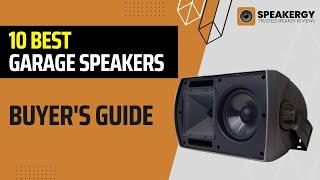 10 Best Garage Speakers! Full Buyer's Guide