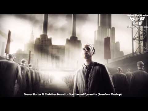 Darren Porter ft. Christina Novelli - Spellbound Dynamite (Juanfran Mashup) 【VIDEO TranceOnJeroen】