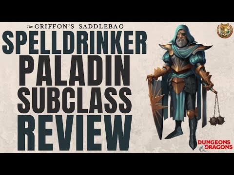 Spelldrinker Paladin Subclass Review (The Griffon's Saddlebag) - D&D 5e Subclass Series