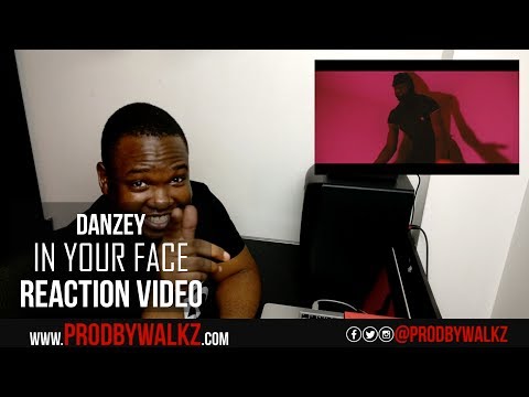 DANZEY - IN YOUR FACE Reaction (@Danzey_)