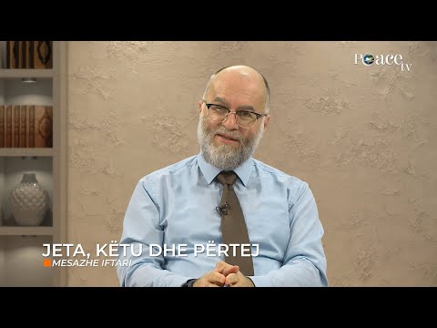 10. Mesazhe Iftari - Jeta, këtu dhe përtej - Ekrem Avdiu