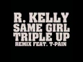 R Kelly- Same Girl Remix (Explicit Full Length)