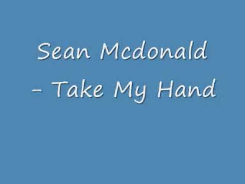 Shawn Mcdonald - Take My Hand +lyrics