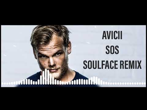 Avicii - SOS ft. Aloe Blacc (SoulFace Remix)