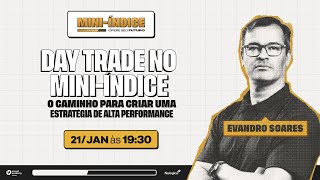 🔴 Day Trade no Mini-Índice: O Caminho para Criar uma Estratégia de Alta Performance! 🔴