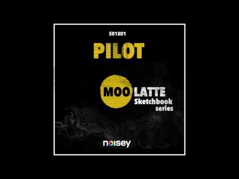 Moo Latte - Pilot • Sketchbook Series • S0E01