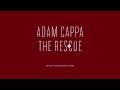 Adam Cappa "The Rescue" (Official Lyric Video ...