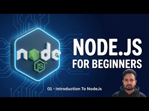 01. Introduction to Node.js for Beginners | What is Node.js & How It Works
