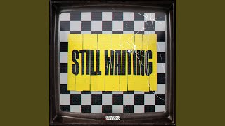 Still Waiting