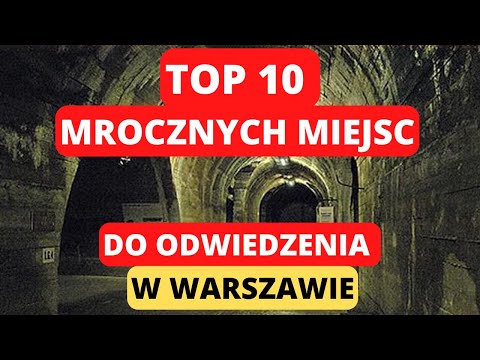 TOP 10 Miejsc Które Możesz Odwiedzić w Warszawie - Mroczne i Nawiedzone