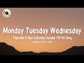 Monday Tuesday Wednesday Thursday Friday Saturday Sunday Tiktok Song Lyrics