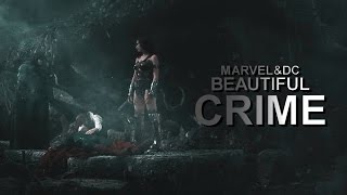 MARVEL&DC | Beautiful crime.
