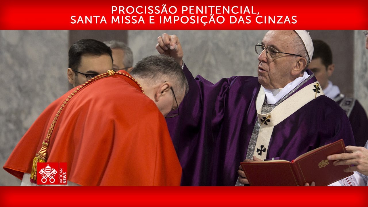22 de fevereiro 2023, Procissão penitencial, Santa Missa e imposição das Cinzas | Papa Francisco