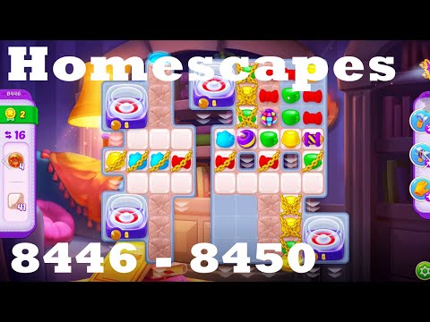 Homescapes Level 8446 - 8450 HD Walkthrough | 3 - match game | gameplay | android | ios | pc | app
