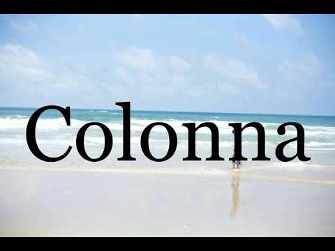 How To Pronounce Colonna🌈🌈🌈🌈🌈🌈Pronunciation Of Colonna